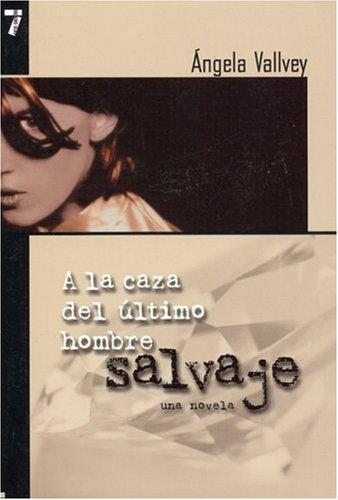 Cover for A LA Caza Del Ultimo Hombre Salvaje / In Search of the Ultimate Wild Man