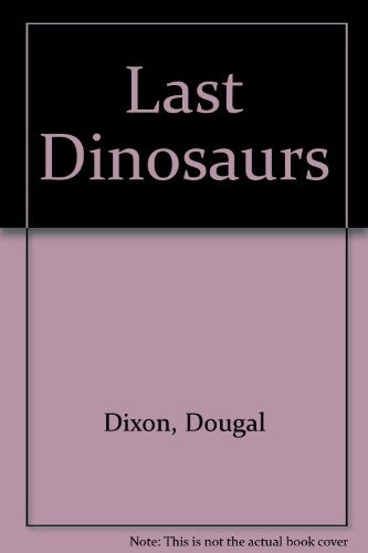 Cover for The last dinosaurs.