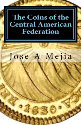 Cover for The coins of the Central American Federation