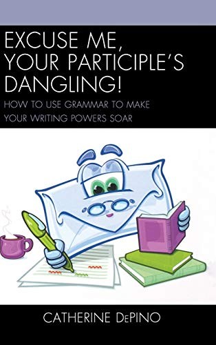 Cover for Excuse Me, Your Participle's Dangling