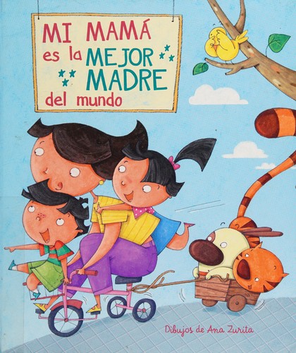 Cover for Mi mamá es la mejor madre del mundo