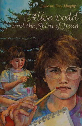 Cover for Alice Dodd and the spirit of truth