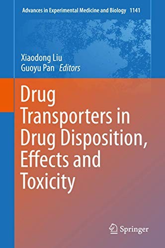 Cover for Drug Transporters in Drug Disposition, Effects and Toxicity