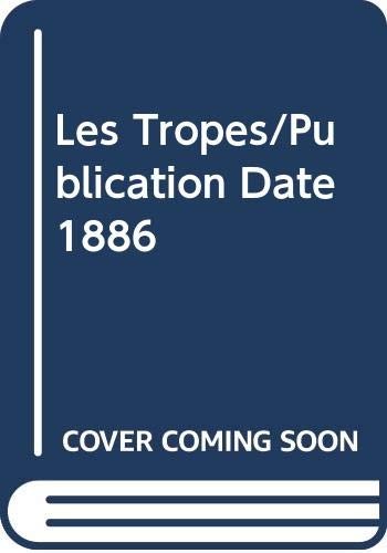 Cover for Les Tropes/Publication Date 1886