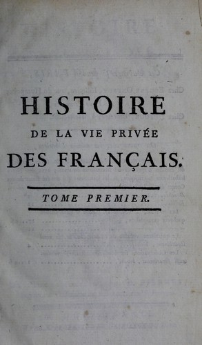 Cover for Histoire de la vie privée des français, depuis l'origine de la nation jusqu'à nos jours