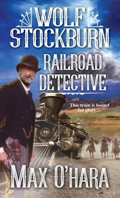 Cover for Wolf Stockburn, Railroad Detective