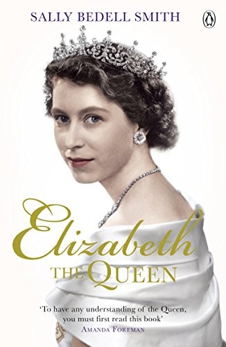 Cover for Elizabeth the Queen: The real story behind The Crown