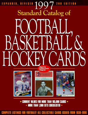 Cover for Standard Catalog of Football, Basketball & Hockey Cards (Sports Collectors Digest Standard Catalog of Football, Basketball and Hockey Cards)