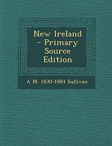 Cover for New Ireland - Primary Source Edition