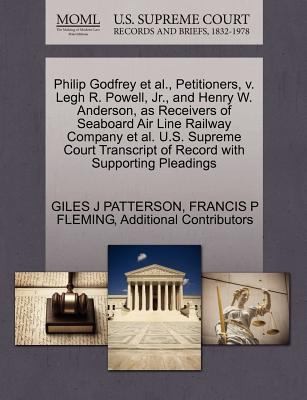 Cover for Philip Godfrey et al Petitioners V Legh R Powell JR and Henry W Anderson as Receivers of Seaboard Air Line Railway Company et al US Supre