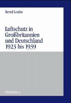 Cover for Luftschutz in Grossbritannien und Deutschland 1923 bis 1939