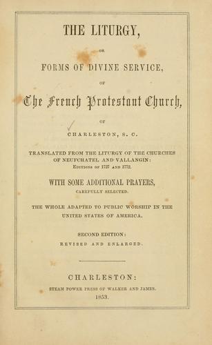 Cover for liturgy, or, Forms of divine service of the French Protestant Church,of Charleston, S.C.