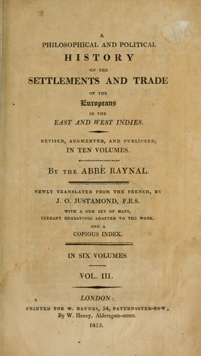 Cover for A philosophical and political history of the settlements and trade of the Europeans in the East and West Indies