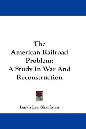Cover for The American Railroad Problem