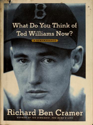 Cover for What do you think of Ted Williams now?