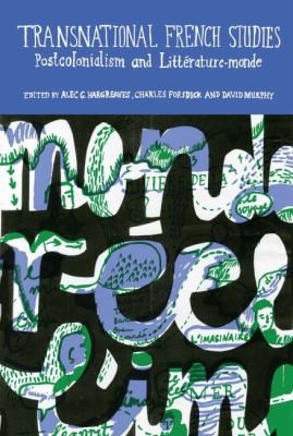 Cover for Transnational French Studies Postcolonialism And Littraturemonde