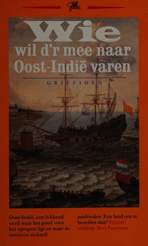 Cover for Wie wil d'r mee naar Oost-Indië varen
