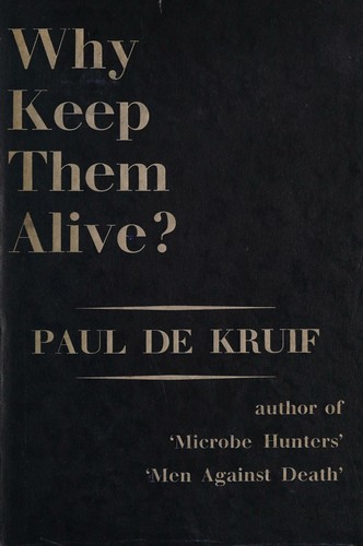 Cover for Why keep them alive?