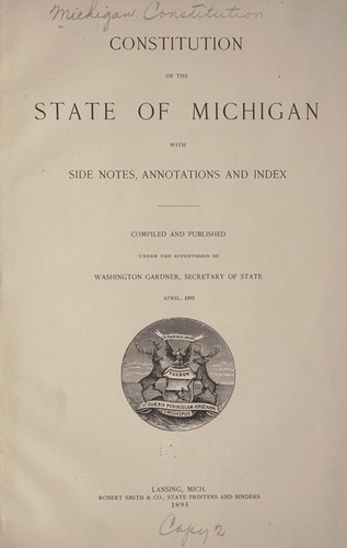 Cover for Constitution of the state of Michigan with side notes, annotations and index