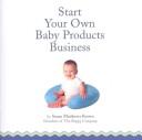 Cover for How to Start Your Own Baby Products Business