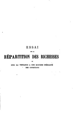 Cover for Essai sur la répartition des richesses et sur la tendance à une moindre ...