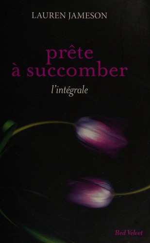 Cover for Prête à succomber, l'intégrale
