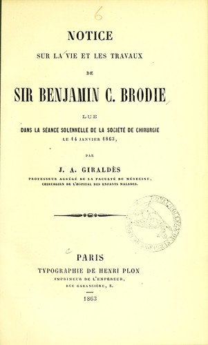 Cover for Notice sur la vie et les travaux de Sir Benjamin C. Brodie