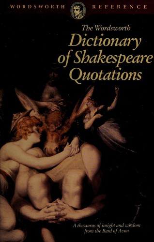 Cover for The Wordsworth dictionary of Shakespeare quotations