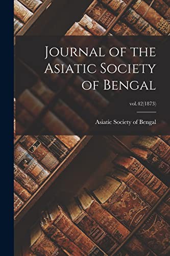 Cover for Journal of the Asiatic Society of Bengal; vol.42