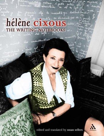 Cover for The Writing Notebooks of Helene Cixous (Athlone Contemporary European Thinkers Series)