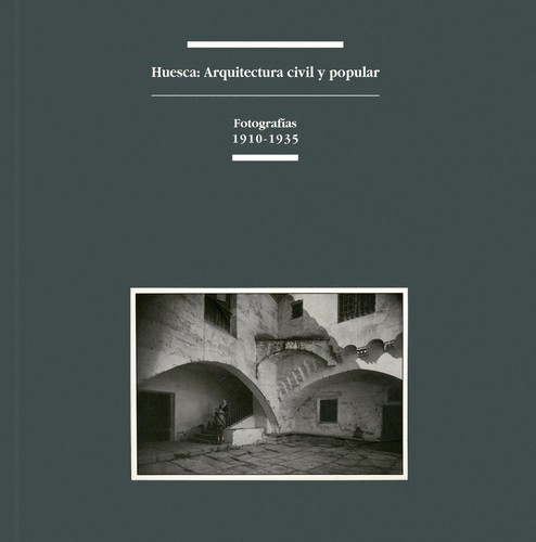 Cover for Huesca: Arquitectura civil y popular