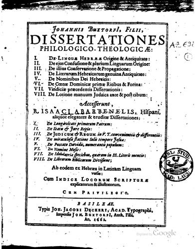 Cover for Johannis BuxtorfI filii, Dissertationes philologico-theologicæ ... Accesserunt, r. Isaaci Abarbenelis, Hispani, aliquot elegantes & eruditæ dissertationes ... ab eodem ex hebræa in latinam linguam versæ ...