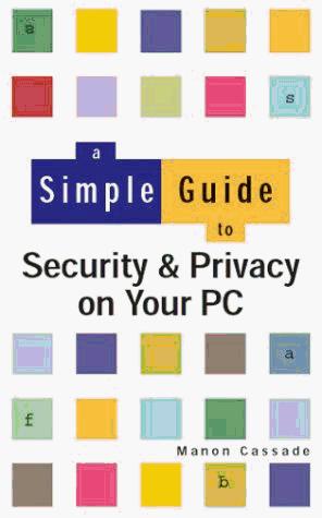 Cover for Simple Guide to Security and Privacy on Your PC (Simple Guide)