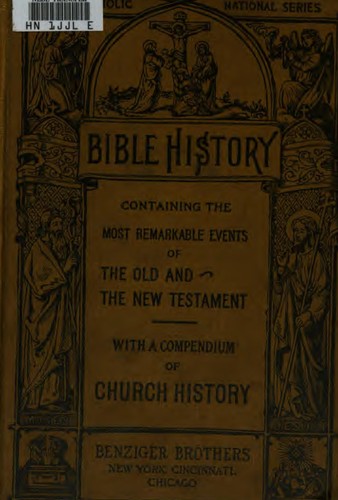 Cover for Bible History: Containing the Most Remarkable Events of the Old and New ...