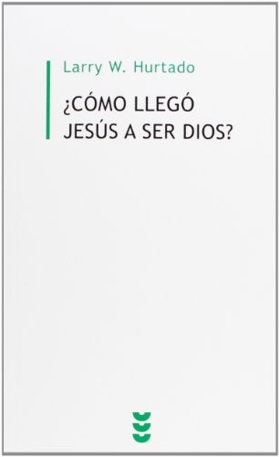 Cover for ¿Cómo llegó Jesús a ser Dios?