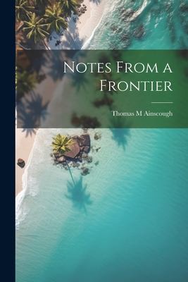 Cover for Notes from a Frontier