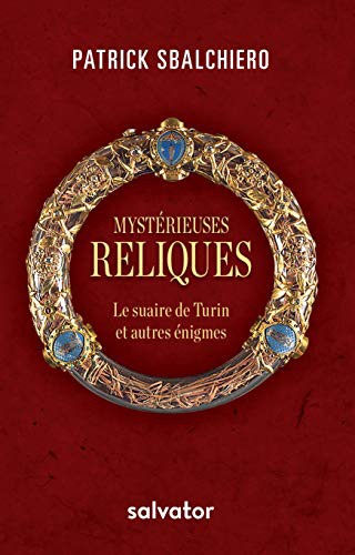 Cover for MYSTÉRIEUSES RELIQUES. LE SUAIRE DE TURIN ET AUTRES ÉNIGMES