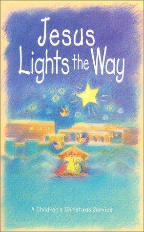 Cover for Jesus Lights the Way