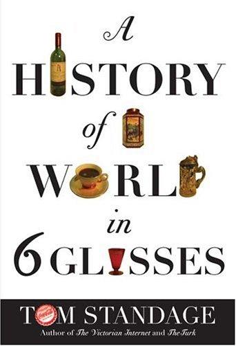 Cover for A history of the world in 6 glasses
