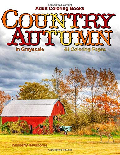 Cover for Adult Coloring Books : Country Autumn in Grayscale