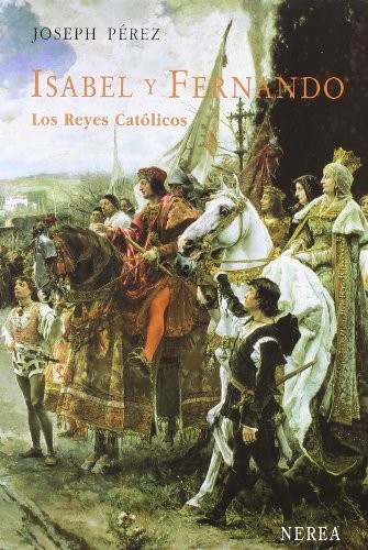 Cover for Isabel Y Fernando Los Reyes Catolicos