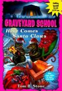 Cover for Here Comes Santa Claws (Graveyard School)