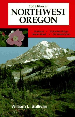 Cover for 100 Hikes in Northwest Oregon (100 Hikes)