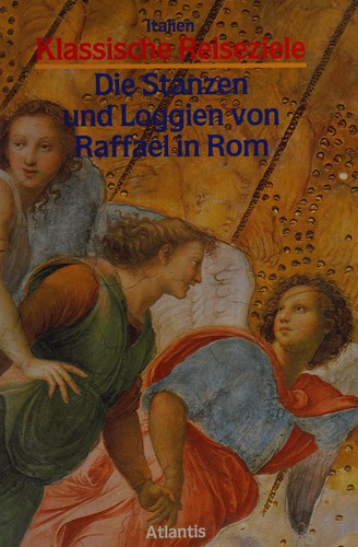 Cover for Die Stanzen und loggien von Raffael in Rom