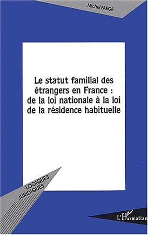 Cover for Le statut familial des étrangers en France