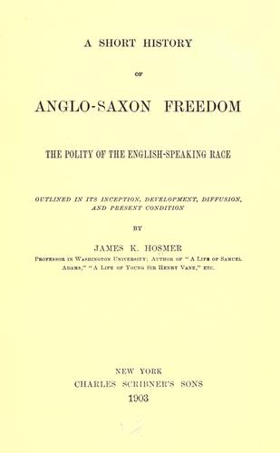 Cover for A short history of Anglo-Saxon freedom.