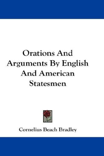 Cover for Orations And Arguments By English And American Statesmen