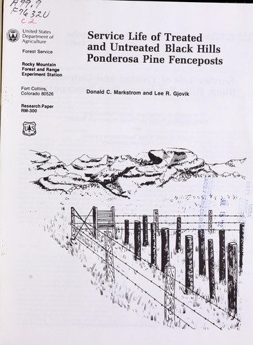Cover for Service life of treated and untreated Black Hills ponderosa pine fenceposts