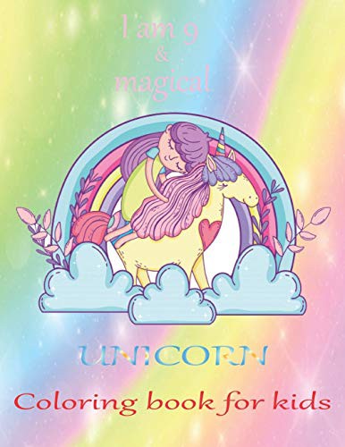 Cover for I am 9 & magical Unicorn coloring book for kids