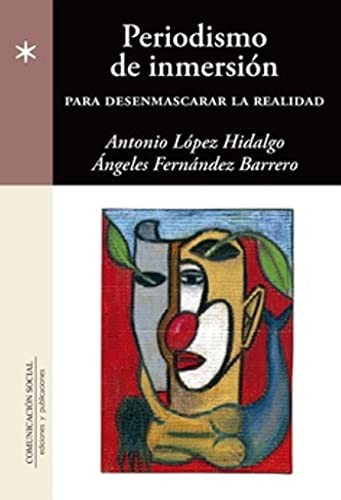 Cover for Periodismo de inmersión para desenmascarar la realidad